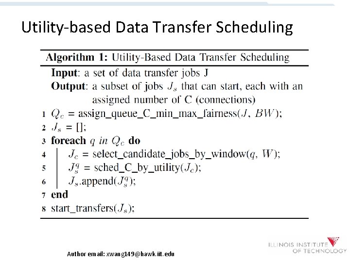 Utility-based Data Transfer Scheduling Author email: xwang 149@hawk. iit. edu 