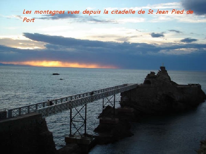 Les montagnes vues depuis la citadelle de St Jean Pied de Port 