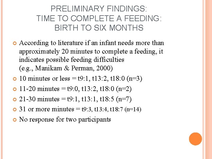 PRELIMINARY FINDINGS: TIME TO COMPLETE A FEEDING: BIRTH TO SIX MONTHS According to literature