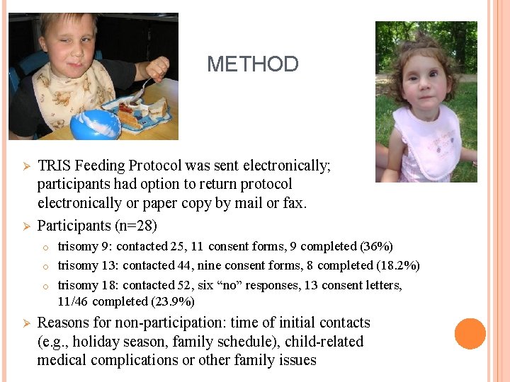 METHOD Ø Ø TRIS Feeding Protocol was sent electronically; participants had option to return