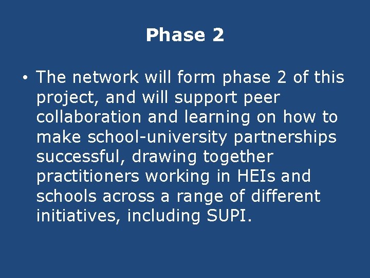 Phase 2 • The network will form phase 2 of this project, and will
