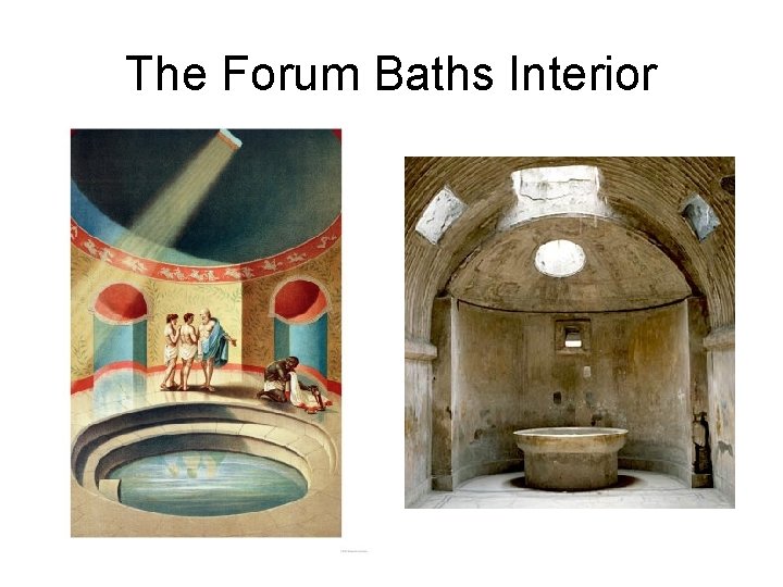 The Forum Baths Interior 