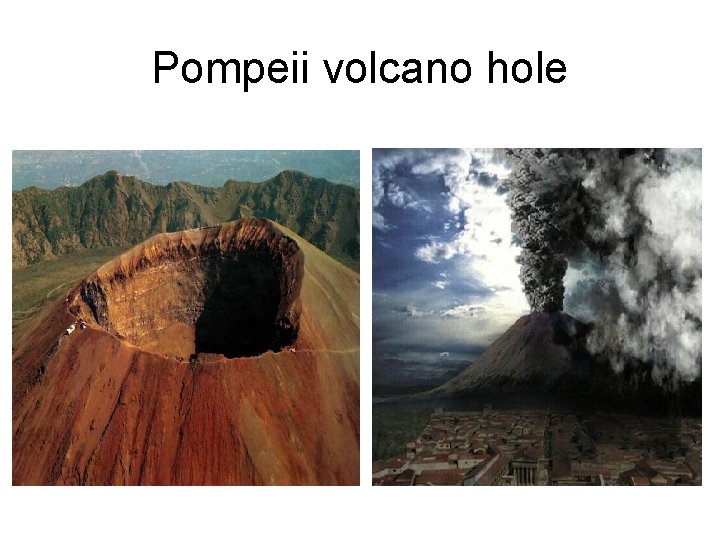 Pompeii volcano hole 