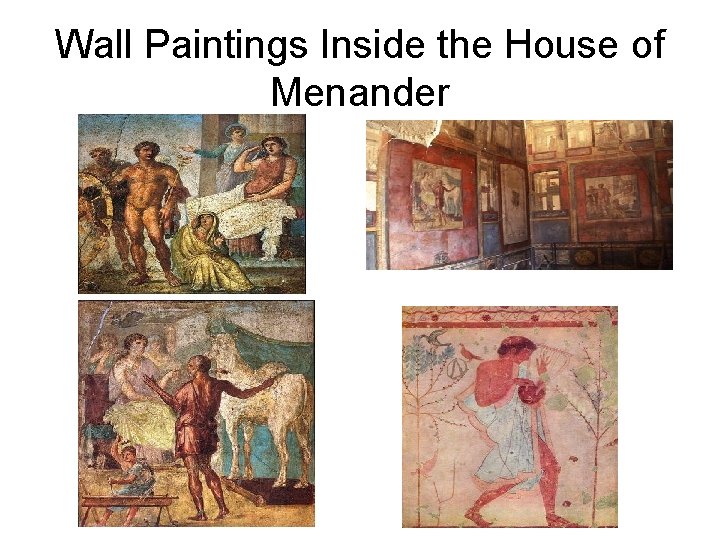 Wall Paintings Inside the House of Menander 