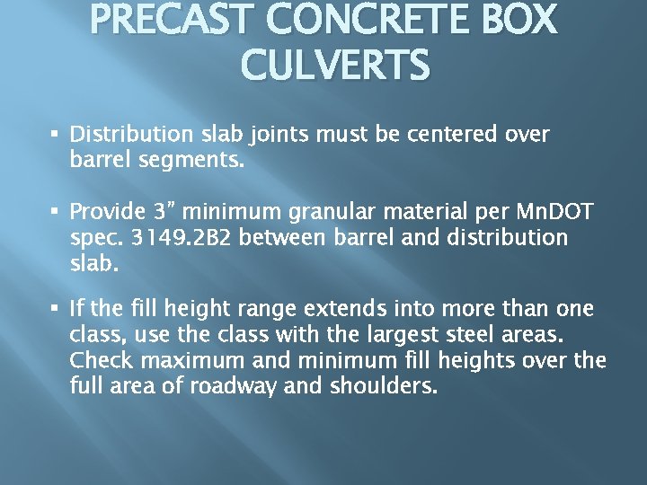 PRECAST CONCRETE BOX CULVERTS § Distribution slab joints must be centered over barrel segments.