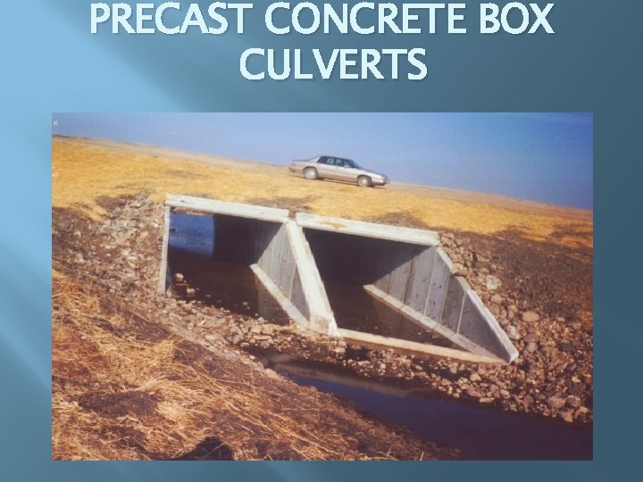 PRECAST CONCRETE BOX CULVERTS 