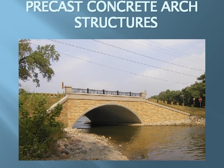 PRECAST CONCRETE ARCH STRUCTURES 