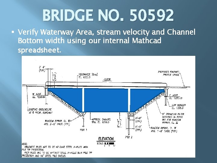 BRIDGE NO. 50592 § Verify Waterway Area, stream velocity and Channel Bottom width using