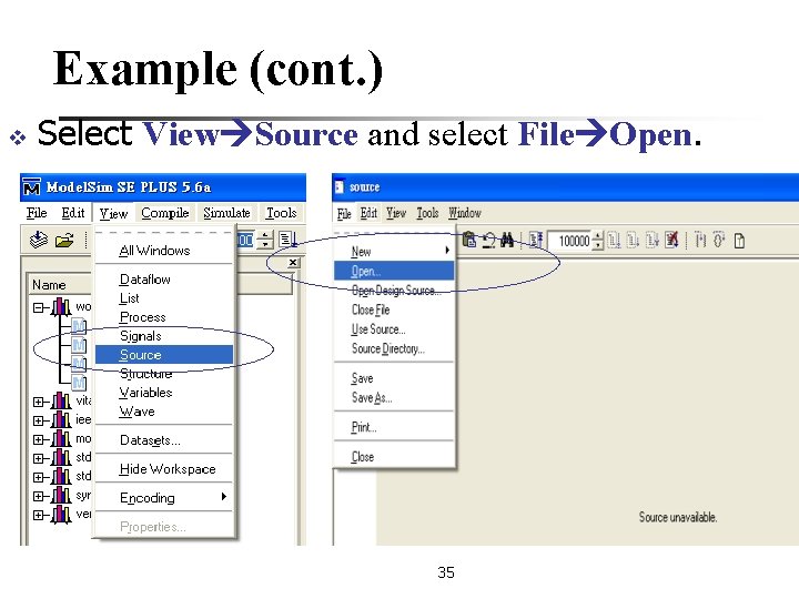 Example (cont. ) v Select View Source and select File Open. 35 