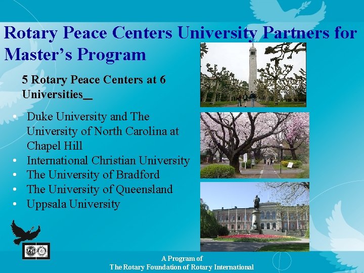 Rotary Peace Centers University Partners for Master’s Program 5 Rotary Peace Centers at 6
