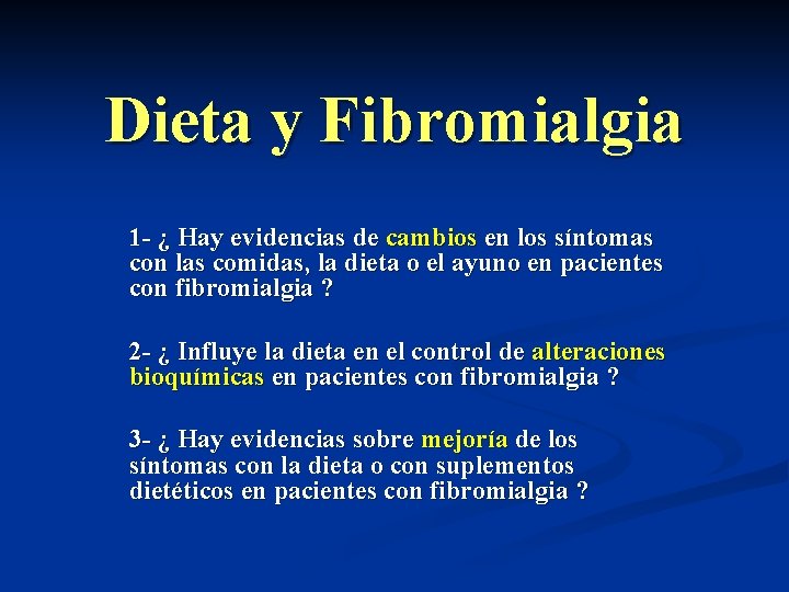 Dieta y Fibromialgia 1 - ¿ Hay evidencias de cambios en los síntomas con