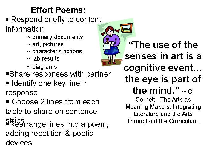 Effort Poems: § Respond briefly to content information ~ primary documents ~ art, pictures