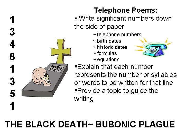 1 3 4 8 1 3 5 1 Telephone Poems: § Write significant numbers