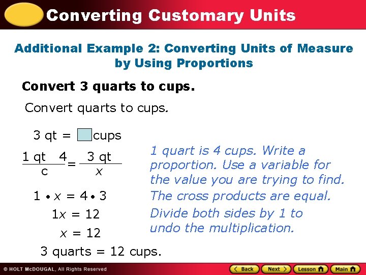 Converting Customary Units Additional Example 2: Converting Units of Measure by Using Proportions Convert