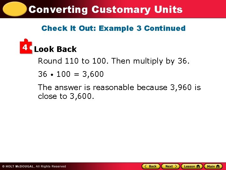 Converting Customary Units Check It Out: Example 3 Continued 4 Look Back Round 110