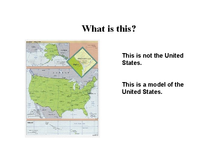 What is this? This is not the United States. This is a model of What is this? This is not the United States. This is a model of