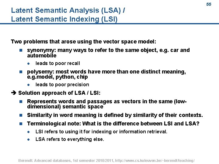 Latent Semantic Analysis (LSA) / Latent Semantic Indexing (LSI) 55 Two problems that arose