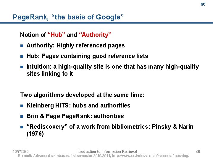 60 Page. Rank, “the basis of Google” Notion of “Hub” and “Authority” n Authority: