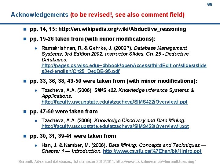 66 Acknowledgements (to be revised!, see also comment field) n pp. 14, 15: http: