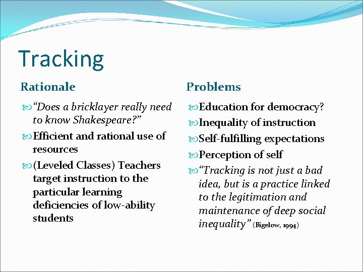 Tracking Rationale Problems “Does a bricklayer really need to know Shakespeare? ” Efficient and