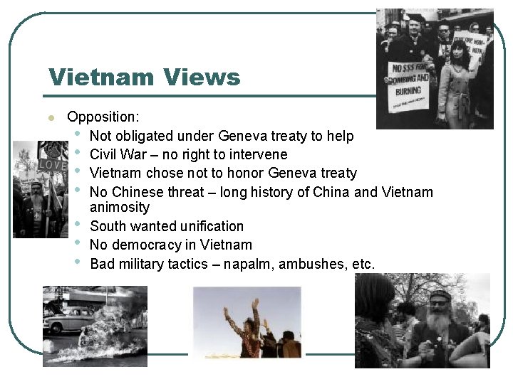 Vietnam Views l Opposition: • Not obligated under Geneva treaty to help • Civil