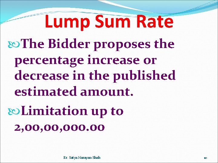 Lump Sum Rate The Bidder proposes the percentage increase or decrease in the published