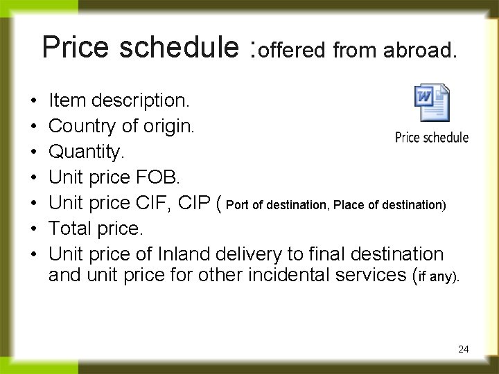 Price schedule : offered from abroad. • • Item description. Country of origin. Quantity.