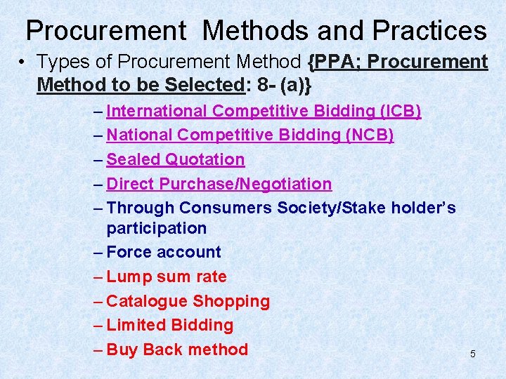 Procurement Methods and Practices • Types of Procurement Method {PPA; Procurement Method to be