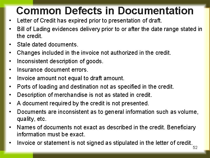 Common Defects in Documentation • Letter of Credit has expired prior to presentation of