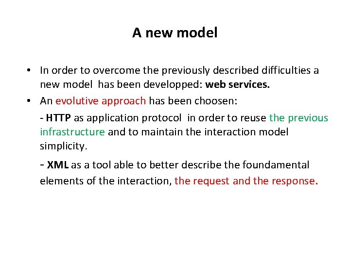A new model • In order to overcome the previously described difficulties a new