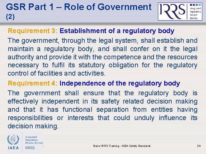 GSR Part 1 – Role of Government (2) Requirement 3: Establishment of a regulatory