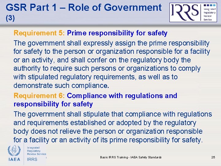 GSR Part 1 – Role of Government (3) Requirement 5: Prime responsibility for safety