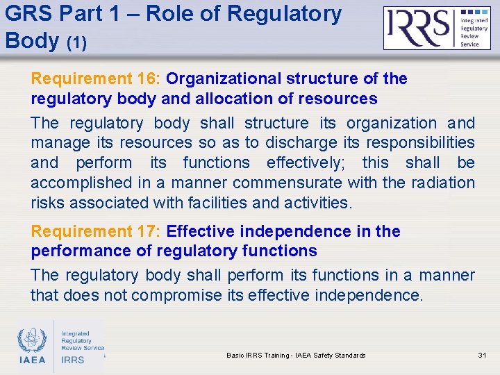 GRS Part 1 – Role of Regulatory Body (1) Requirement 16: Organizational structure of