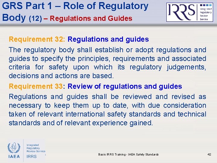 GRS Part 1 – Role of Regulatory Body (12) – Regulations and Guides Requirement