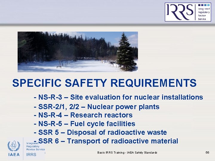 SPECIFIC SAFETY REQUIREMENTS - NS-R-3 – Site evaluation for nuclear installations - SSR-2/1, 2/2
