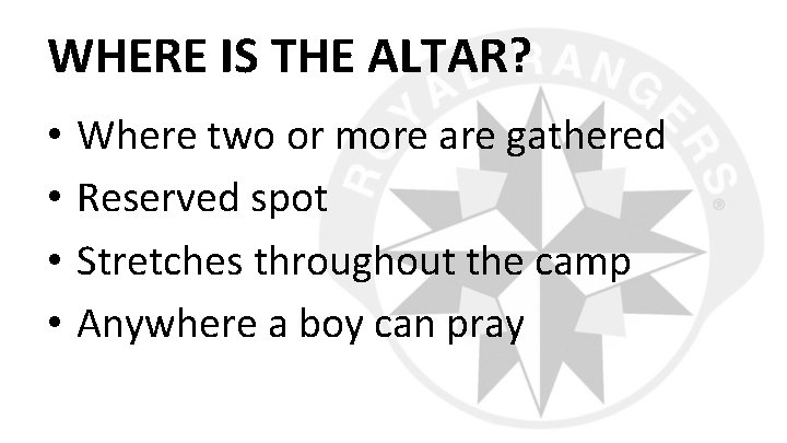 WHERE IS THE ALTAR? • • Where two or more are gathered Reserved spot