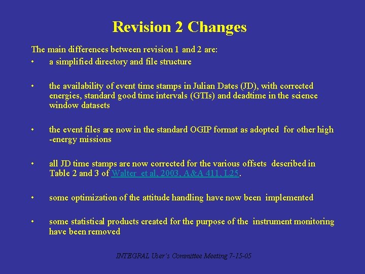 Revision 2 Changes The main differences between revision 1 and 2 are: • a