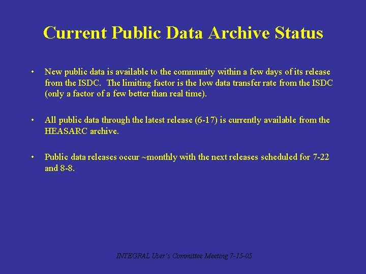 Current Public Data Archive Status • New public data is available to the community