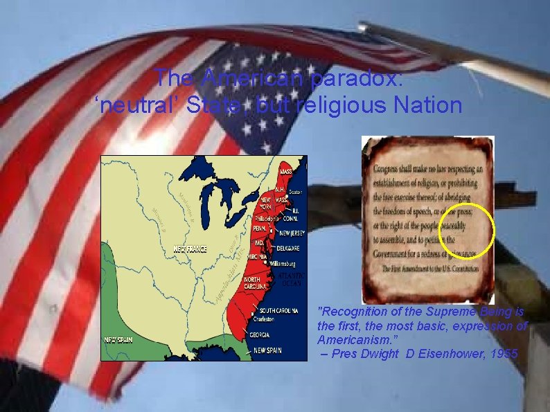 The American paradox: ‘neutral’ State, but religious Nation "Recognition of the Supreme Being is