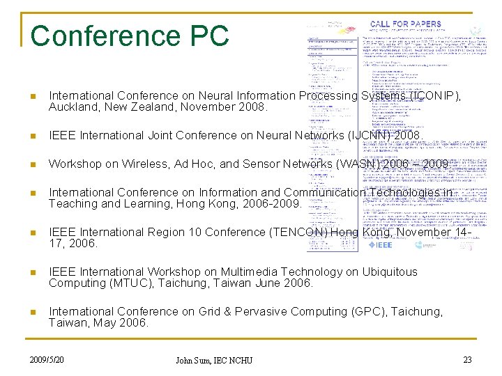 Conference PC n International Conference on Neural Information Processing Systems (ICONIP), Auckland, New Zealand,