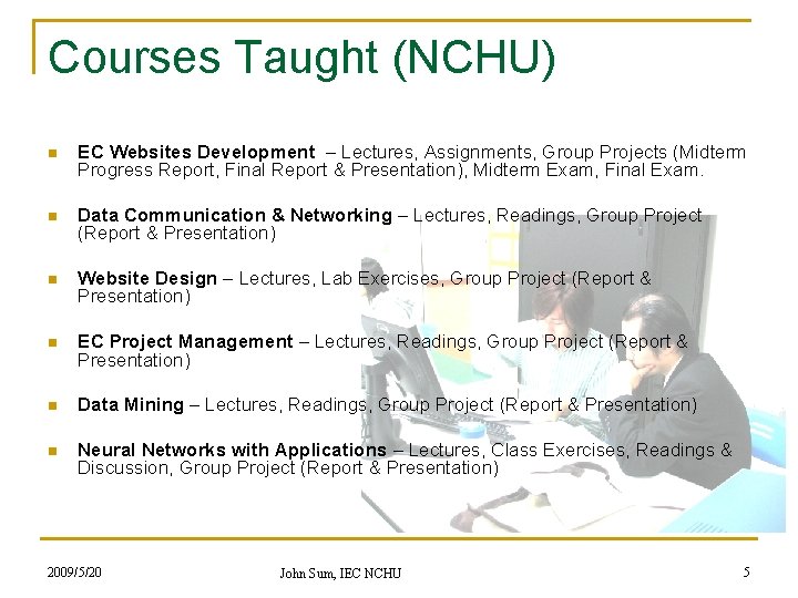 Courses Taught (NCHU) n EC Websites Development – Lectures, Assignments, Group Projects (Midterm Progress