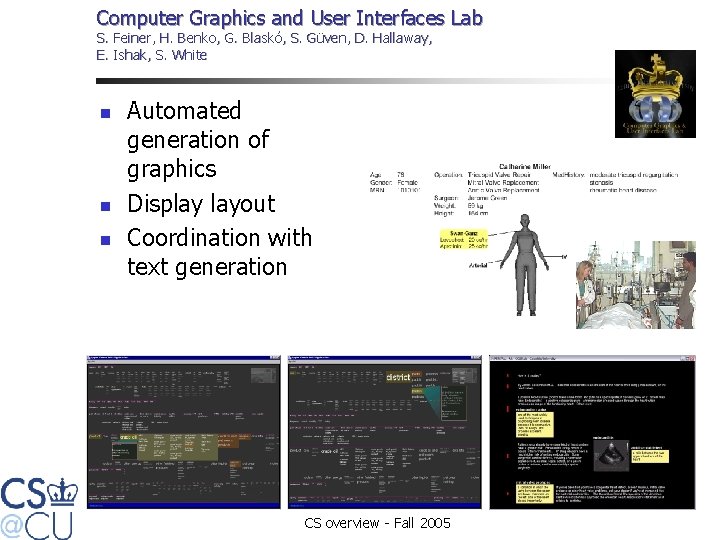Computer Graphics and User Interfaces Lab S. Feiner, H. Benko, G. Blaskó, S. Güven,