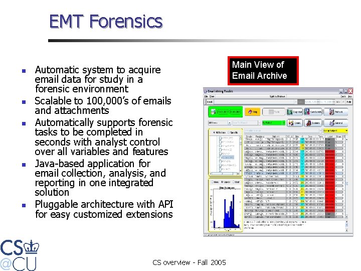 EMT Forensics n n n Automatic system to acquire email data for study in