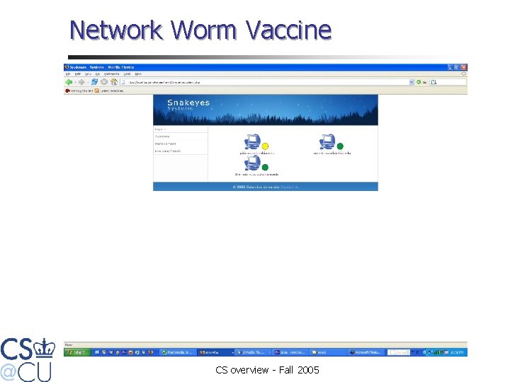 Network Worm Vaccine CS overview - Fall 2005 
