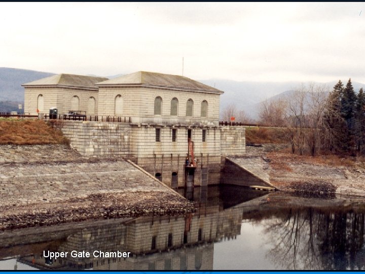 7 Upper Gate Chamber 