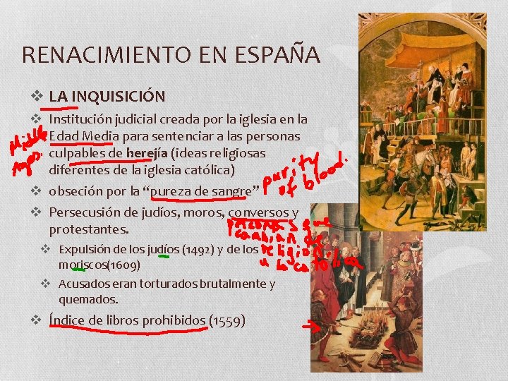 RENACIMIENTO EN ESPAÑA v LA INQUISICIÓN v Institución judicial creada por la iglesia en