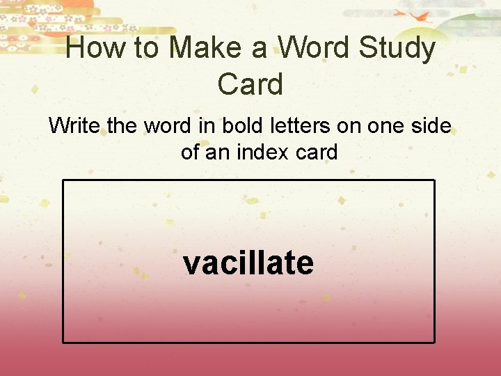 How to Make a Word Study Card Write the word in bold letters on