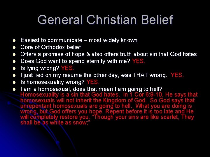 General Christian Belief l l l l Easiest to communicate – most widely known