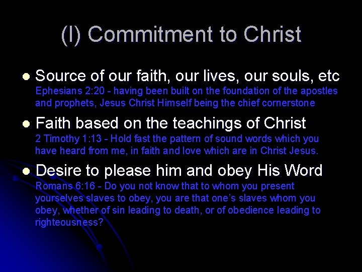 (I) Commitment to Christ l Source of our faith, our lives, our souls, etc