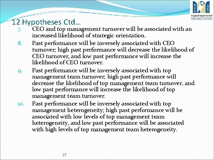 12 Hypotheses Ctd… 7. 8. 9. 10. CEO and top management turnover will be